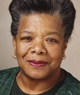 Maya Angelou!